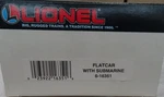 Lionel 6-16351 United States Navy Flat Car With Submarine. New. Fixed Price $19.99.