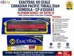 Ho Exactrail Thrall 3564 Cu Ft Gondola Canadian Pacific Cp. Fixed Price $28.98.