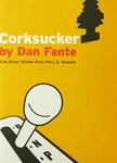 Corksucker: Cab Driver Stories From The L.a. Streets By Dan Fante Paperback Book. Fixed Price $17.92.