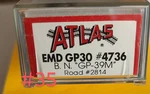 Atlas Scale Locomotive Emd GP30 #4736 Bn GP39M Road 2814. Fixed Price $110.00.