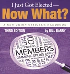 Just Got Elected, Now What? New Union Officer's Handbook 3RD Edition, Bra.... Fixed Price $14.58.